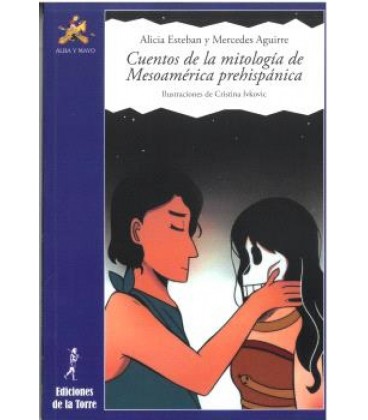 CUENTOS DE LA MITOLOGIA DE MESOAMERICA PREHISPANICA