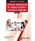 LIDERAZGO ORGANIZACION DEL TRABAJO EN EQUIPO Y RESOLUCION DE PROBLEMAS