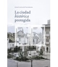 LA CIUDAD HISTORICA PROTEGIDA