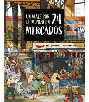 UN VIAJE POR EL MUNDO EN 24 MERCADOS