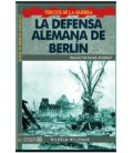 LA DEFENSA ALEMANA DE BERLIN