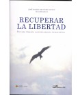 RECUPERAR LA LIBERTAD POR UNA ESPAÑA AUTENTICAMENTE DEMOCRATICA