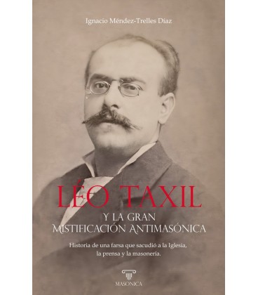 LEO TAXIL Y LA GRAN MISTIFICACION ANTIMASONICA