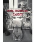 ROTA, EXISTENCIAL, CALIENTE