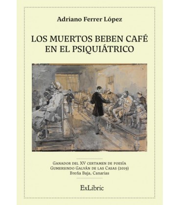LOS MUERTOS BEBEN CAFE EN EL PSIQUIATRICO