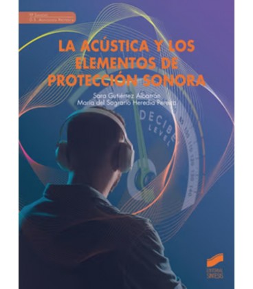 LA ACUSTICA Y LOS ELEMENTOS DE PROTECCION SONORA