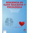 RESILIENCIA EN CLAVE EDUCATIVA Y PSICOLOGICA