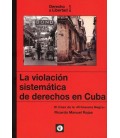 LA VIOLACION SISTEMATICA DE DERECHOS EN CUBA EL CASO DE LA PRIMAVERA