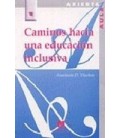 CAMINOS HACIA UNA EDUCACION INCLUSIVA