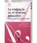 VIOLENCIA EN EL SISTEMA EDUCATIVO DEL DAÑO QUE LAS ESCUELAS CAUSAN A L