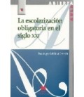ESCOLARIZACION OBLIGATORIA EN EL SIGLO XXI LA