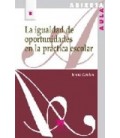 IGUALDAD DE OPORTUNIDADES EN LA PRACTICA ESCOLAR LA
