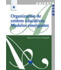 ORGANIZACION DE CENTROS EDUCATIVOS MODELOS EMERGENTES