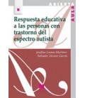 RESPUESTA EDUCATIVA A LAS PERSONAS CON TRASTORNO DEL ESPECTRO AUTISTA