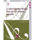 EDUCACION COMO DERECHO BASES PARA UN CONSENSO RAZONABLE LA
