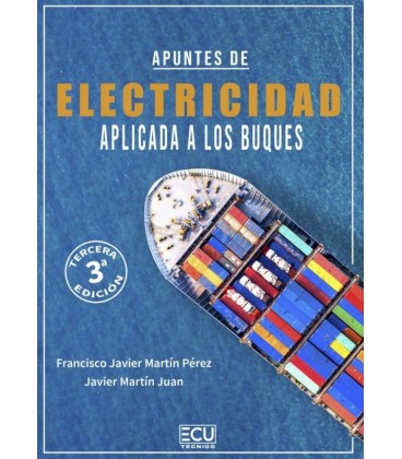 APUNTES DE ELECTRICIDAD APLICADA A LOS BUQUES. 3.ª EDICION
