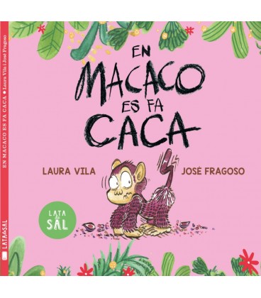 EN MACACO ES FA CACA