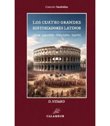LOS CUATRO GRANDES HISTORIADORES LATINOS: CESAR - SALUSTIO - TITO LIVI