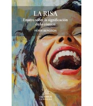 LA RISA: ENSAYO SOBRE LA SIGNIFICACION DE LO COMICO