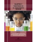 SUJETOS Y TERRITORIOS EN EL CONOCIMIENTO ESCOLAR