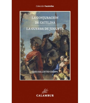 LA CONJURACION DE CATILINA Y LA GUERRA DE JUGURTA