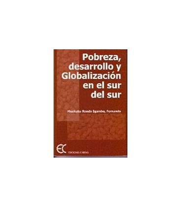 POBREZA DESARROLLO Y GLOBALIZACION EN EL SUR DEL SUR