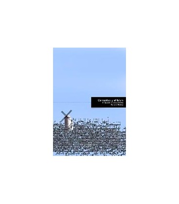CERVANTES Y EL ISLAM EL QUIJOTE A CIELO ABIERTO