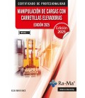 MANIPULACION DE CARGAS CON CARRETILLAS ELEVADORAS. EDICION