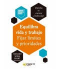 EQUILIBRA VIDA Y TRABAJO. FIJAR LIMTES Y PRIORIDADES