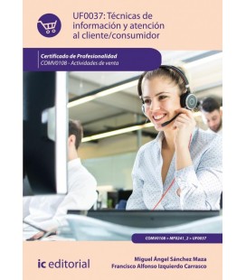 TECNICAS DE INFORMACION Y ATENCION AL CLIENTE-CONSUMIDOR. COMV0108 - A