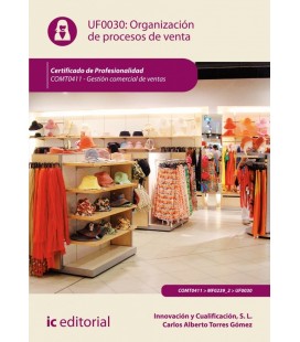 ORGANIZACION DE PROCESOS DE VENTA. COMT0411 - GESTION COMERCIAL DE VEN