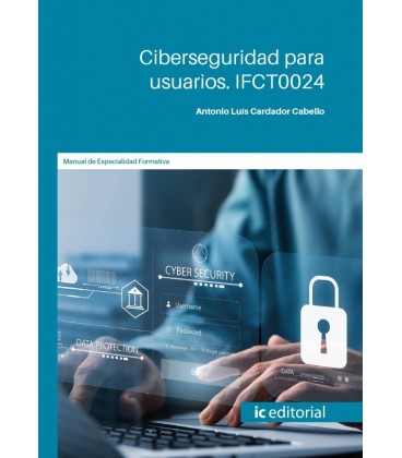 CIBERSEGURIDAD PARA USUARIOS. IFCT0024