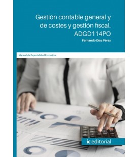 GESTION CONTABLE GENERAL Y DE COSTES Y GESTION FISCAL. ADGD114PO