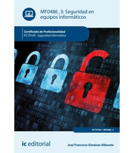 SEGURIDAD EN EQUIPOS INFORMATICOS. IFCT0109 - SEGURIDAD INFORMATICA