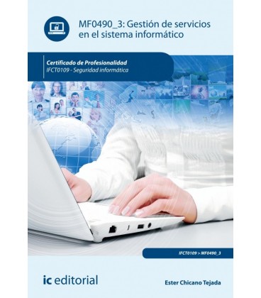 GESTION DE SERVICIOS EN EL SISTEMA INFORMATICO. IFCT0109 - SEGURIDAD I