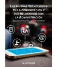 LAS NUEVAS TECNOLOGIAS EN LA COMUNICACION Y SUS RELACIONES CON LA ADMI