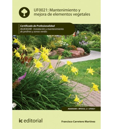 MANTENIMIENTO Y MEJORA DE ELEMENTOS VEGETALES. AGAO0208 - INSTALACION