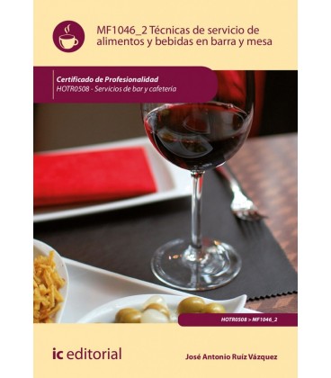 TECNICAS DE SERVICIO DE ALIMENTOS Y BEBIDAS EN BARRA Y MESA. HOTR0508