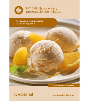 ELABORACION Y PRESENTACION DE HELADOS. HOTR0509 - REPOSTERIA