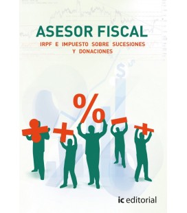 ASESOR FISCAL. VOLUMEN 1. IRPF E IMPUESTOS SOBRE SUCESIONES Y DONACION