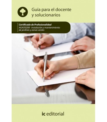 INSTALACION Y MANTENIMIENTO DE JARDINES Y ZONAS VERDES. AGAO0208 - GUI