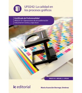LA CALIDAD EN LOS PROCESOS GRAFICOS. ARGC0110 - OPERACIONES DE ENCUADE