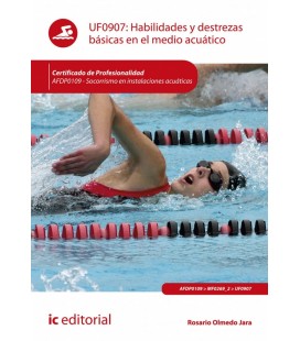 HABILIDADES Y DESTREZAS BASICAS EN EL MEDIO ACUATICO. AFDP0109 - SOCOR