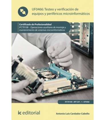 TESTEO Y VERIFICACION DE EQUIPOS Y PERIFERICOS MICROINFORMATICOS. IFCT