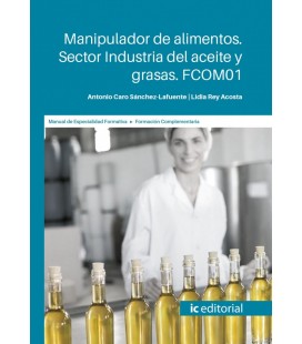 MANIPULADOR DE ALIMENTOS. SECTOR INDUSTRIA DEL ACEITE Y GRASAS. FCOM01