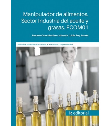 MANIPULADOR DE ALIMENTOS. SECTOR INDUSTRIA DEL ACEITE Y GRASAS. FCOM01