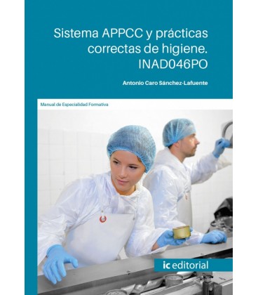 SISTEMA APPCC Y PRACTICAS CORRECTAS DE HIGIENE. INAD046PO