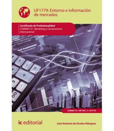 ENTORNO E INFORMACION DE MERCADOS. COMM0110 - MARKETING Y COMPRAVENTA