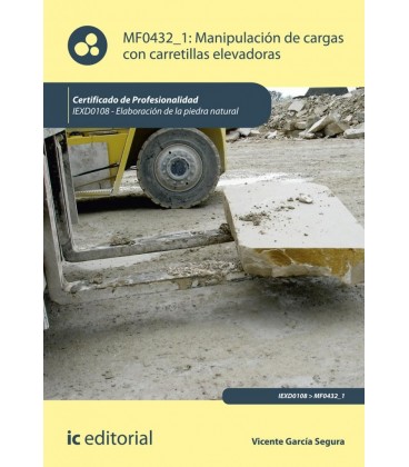 MANIPULACION DE CARGAS CON CARRETILLAS ELEVADORAS. IEXD0108 - ELABORAC