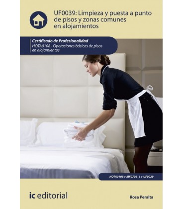 LIMPIEZA Y PUESTA A PUNTO DE PISOS Y ZONAS COMUNES EN ALOJAMIENTOS. HO